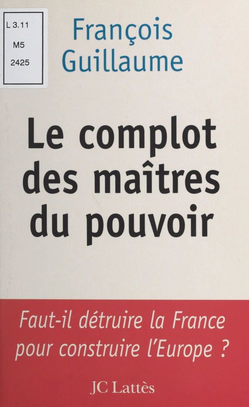 Couverture ebook de Le complot des maîtres du pouvoir, de François Guillaume