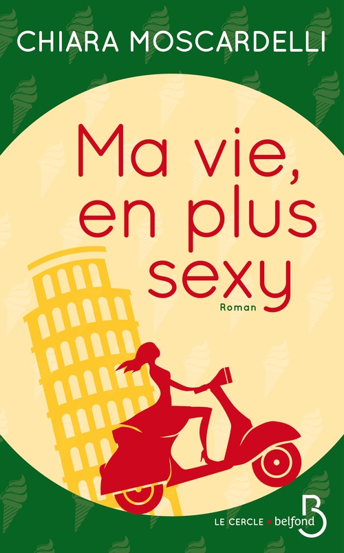 Couverture ebook de Ma vie, en plus sexy, de Chiara Moscardelli