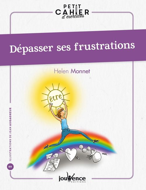 Couverture ebook de Petit cahier d'exercices : Dépasser ses frustrations, de Helen Monnet