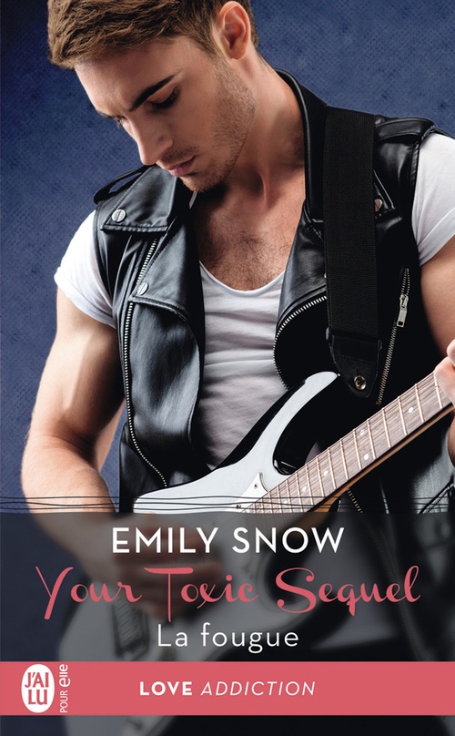Couverture ebook de Your Toxic Sequel (Tome 3) - La fougue, de Emily Snow