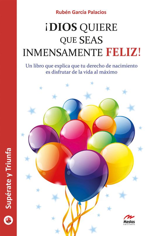 ebook cover of ¡Dios quiere que seas inmensamente feliz!, by Ruben Garcia Palacios