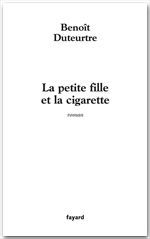 Couverture ebook de La petite fille et la cigarette, de Benoît Duteurtre