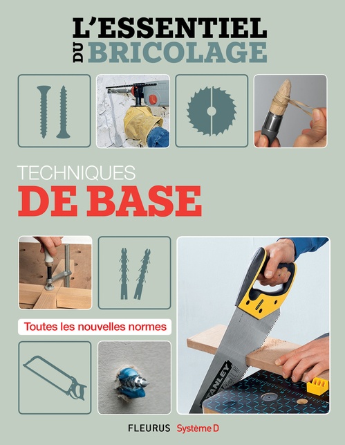 Couverture ebook de Techniques de base (L'essentiel du bricolage), de Francois Roebben, Nicolas Sallavuard, Nicolas Vidal