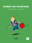 ebook cover of Robert est en retard, by Soulieres Robert