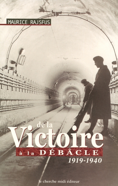 Couverture ebook de De la victoire à la débacle 1919-1940, de Maurice Rajsfus