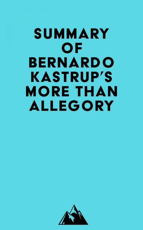 Couverture ebook de Summary of Bernardo Kastrup's More Than Allegory, de Everest Media