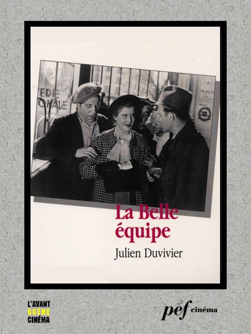 ebook cover of La Belle équipe - Scénario du film, by Charles Spaak, Julien Duvivier