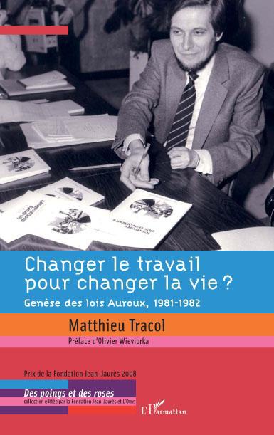 ebook cover of Changer le travail pour changer la vie ?, by Matthieu Tracol