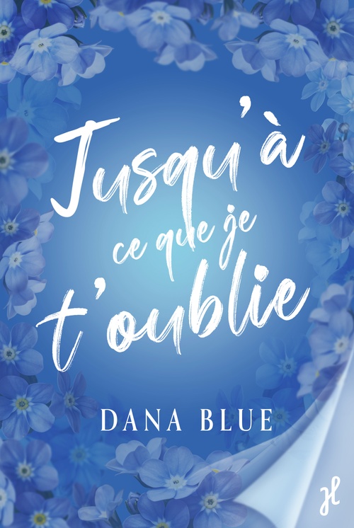 Couverture ebook de Jusqu'à ce que je t'oublie, de Dana Blue