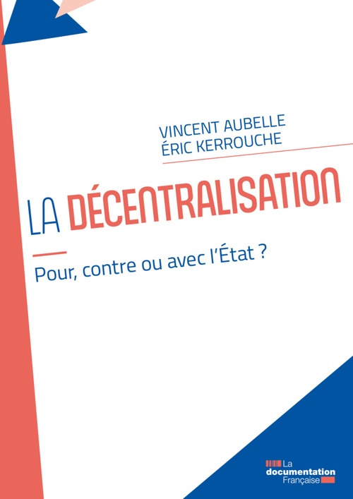 ebook cover of La décentralisation, by Vincent Aubelle, Eric Kerrouche