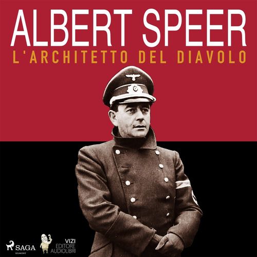 audiobook cover of Albert Speer, l´architetto del diavolo, by Luigi Romolo Carrino