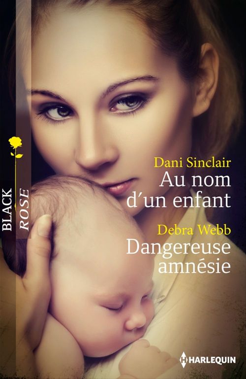 Couverture ebook de Au nom d'un enfant - Dangereuse amnésie, de Dani Sinclair, Debra Webb