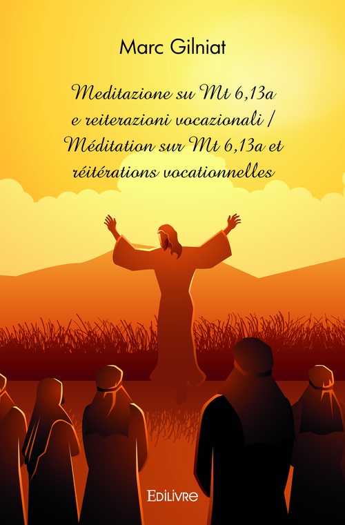 Couverture ebook de Meditazione su Mt 6,13a e reiterazioni vocazionali, de Marc Gilniat