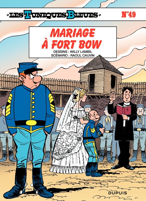 Couverture ebook de Les Tuniques Bleues - Tome 49 - Mariage à Fort Bow, de Raoul Cauvin, Willy Lambil