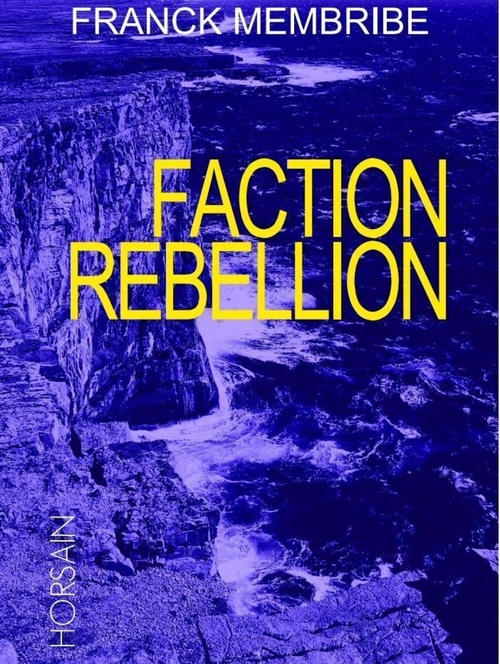 ebook cover of Faction Rébellion, by Franck Membribe