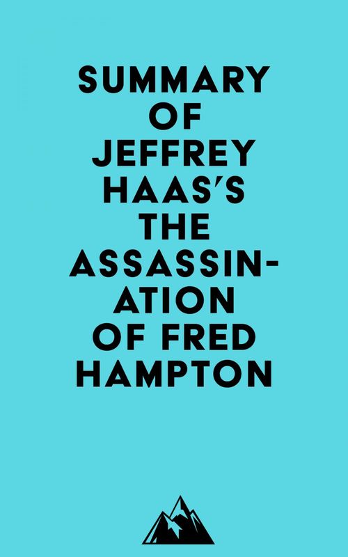ebook cover of Summary of Jeffrey Haas's The Assassination of Fred Hampton, by Everest Media