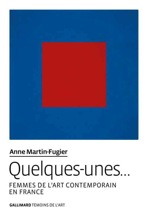 ebook cover of Quelques-unes... Femmes de l'art contemporain en France, by Anne Martin-Fugier