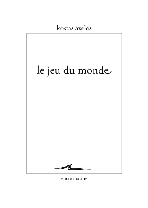 Couverture ebook de Le Jeu du monde, de Kostas Axelos