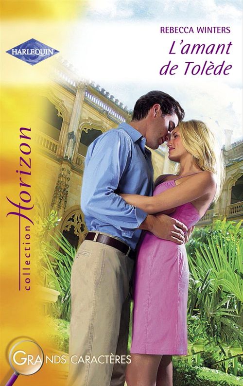 Couverture ebook de L'amant de Tolède (Harlequin Horizon), de Rebecca Winters
