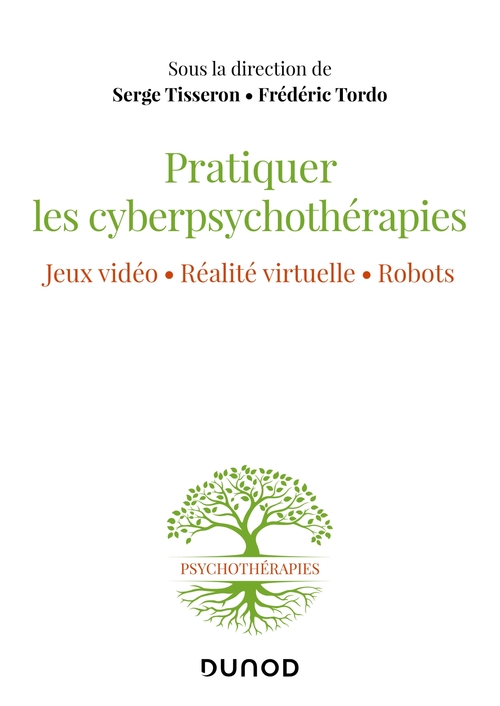 ebook cover of Pratiquer les cyberpsychothérapies, by Collectif, Serge Tisseron, Frédéric Tordo