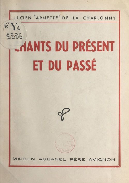 Couverture ebook de Chants du présent et du passé, de Lucien Arnette De La Charlonny