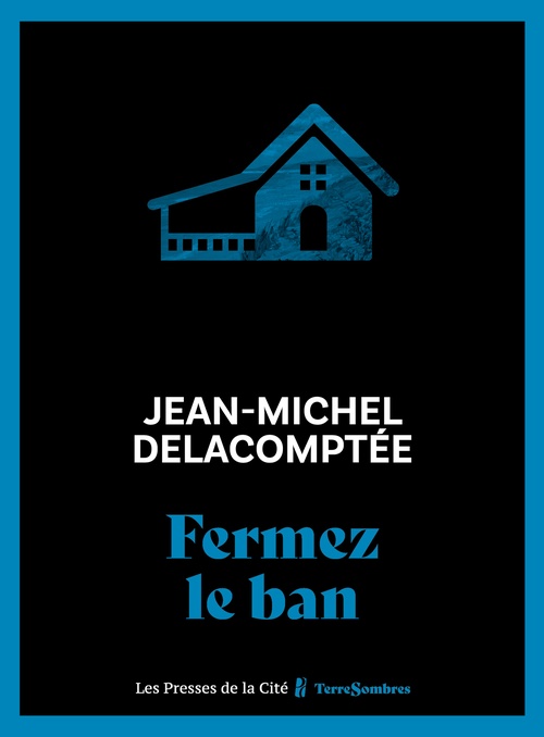 Couverture ebook de Fermez le ban, de Jean-Michel Delacomptée