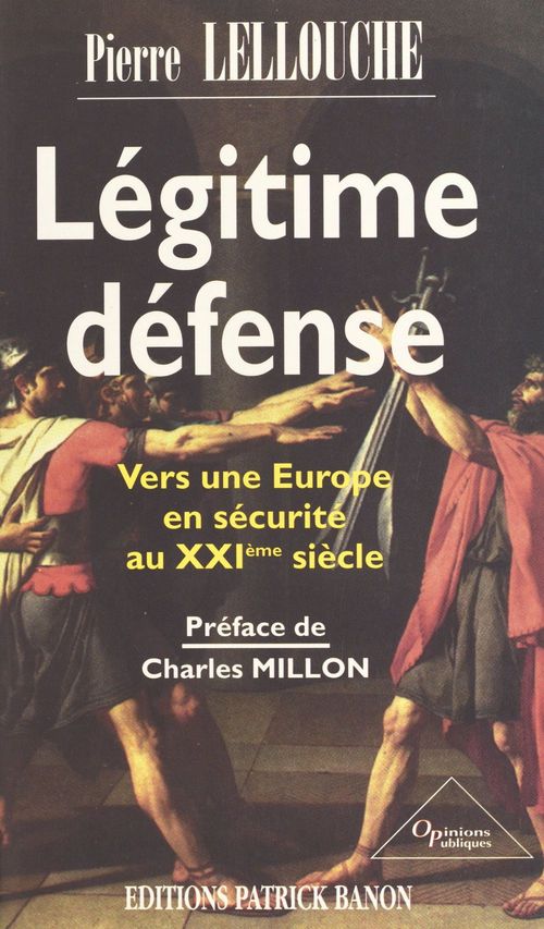 Couverture ebook de Légitime défense : vers une Europe en sécurité au XXIe siècle, de Lellouche