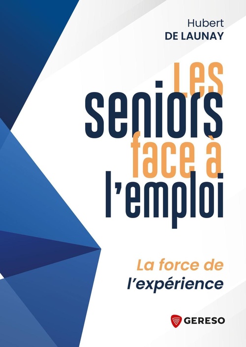ebook cover of Les seniors face à l'emploi, by Hubert De LAUNAY