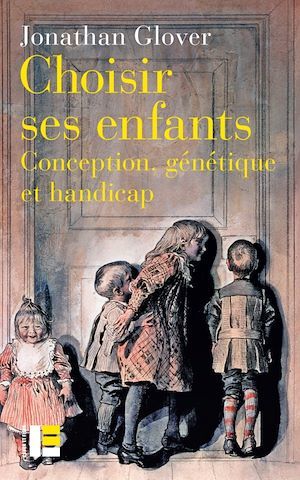 ebook cover of Choisir ses enfants, by Jonathan Glover, Benoit Basse