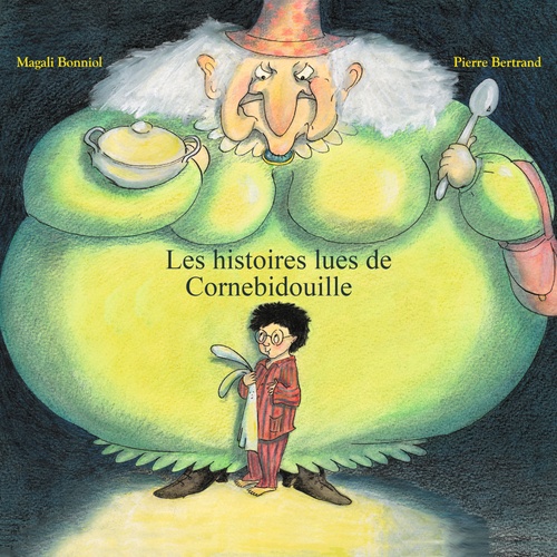 Couverture audiobook de Les histoires lues de Cornebidouille, de Pierre Bertrand