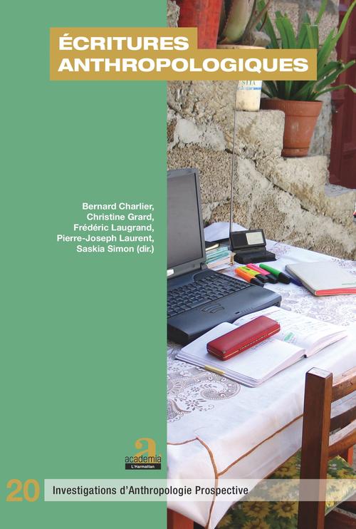 Couverture ebook de Écritures anthropologiques, de Bernard Charlier, Christine Grard, Frédéric Laugrand, Pierre-joseph Laurent, Saskia Simon