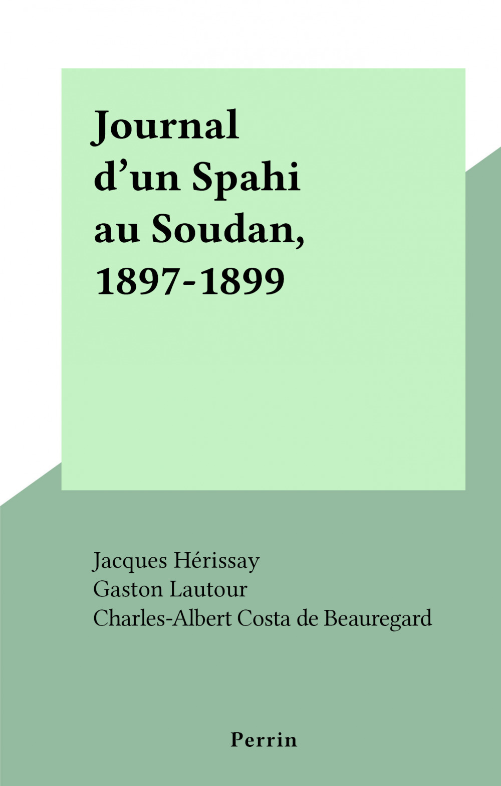 Couverture ebook de Journal d'un Spahi au Soudan, 1897-1899, de Gaston Lautour