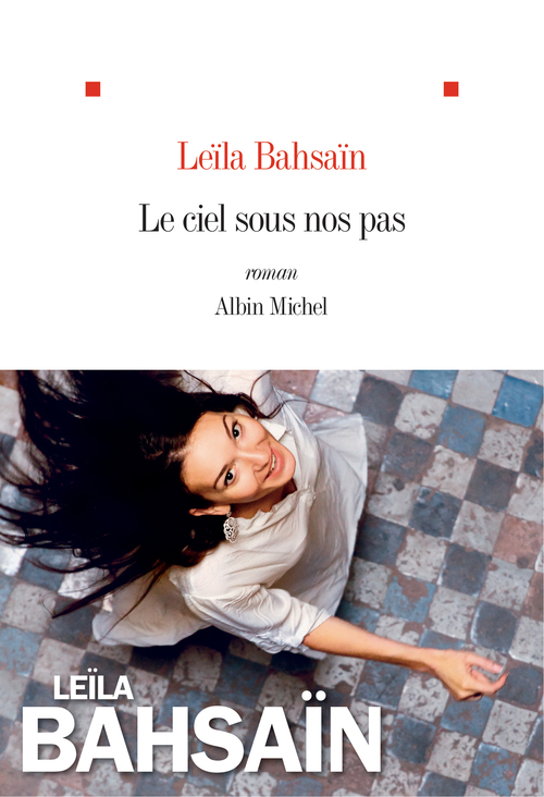 Couverture ebook de Le Ciel sous nos pas, de Leïla Bahsaïn