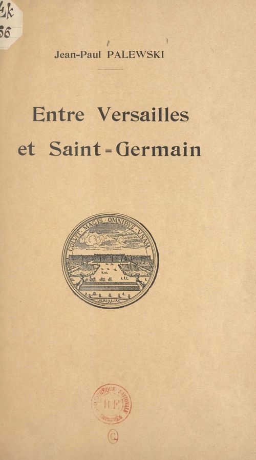 Couverture ebook de Entre Versailles et Saint-Germain, de Jean-Paul Palewski