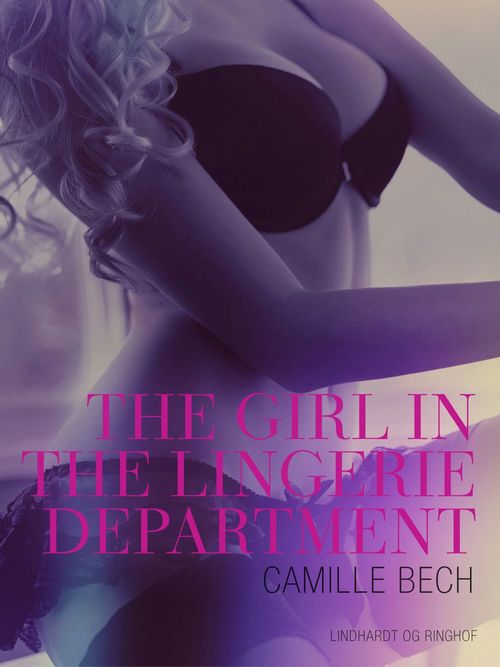 ebook cover of The Girl in the Lingerie Department - An Erotic Christmas Tale, by Camille Bech
