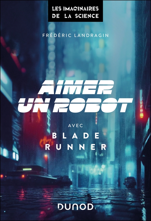 ebook cover of Aimer un robot avec Blade Runner, by Frédéric Landragin