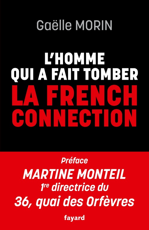 Couverture ebook de L'homme qui a fait tomber la French Connection, de Gaëlle Morin
