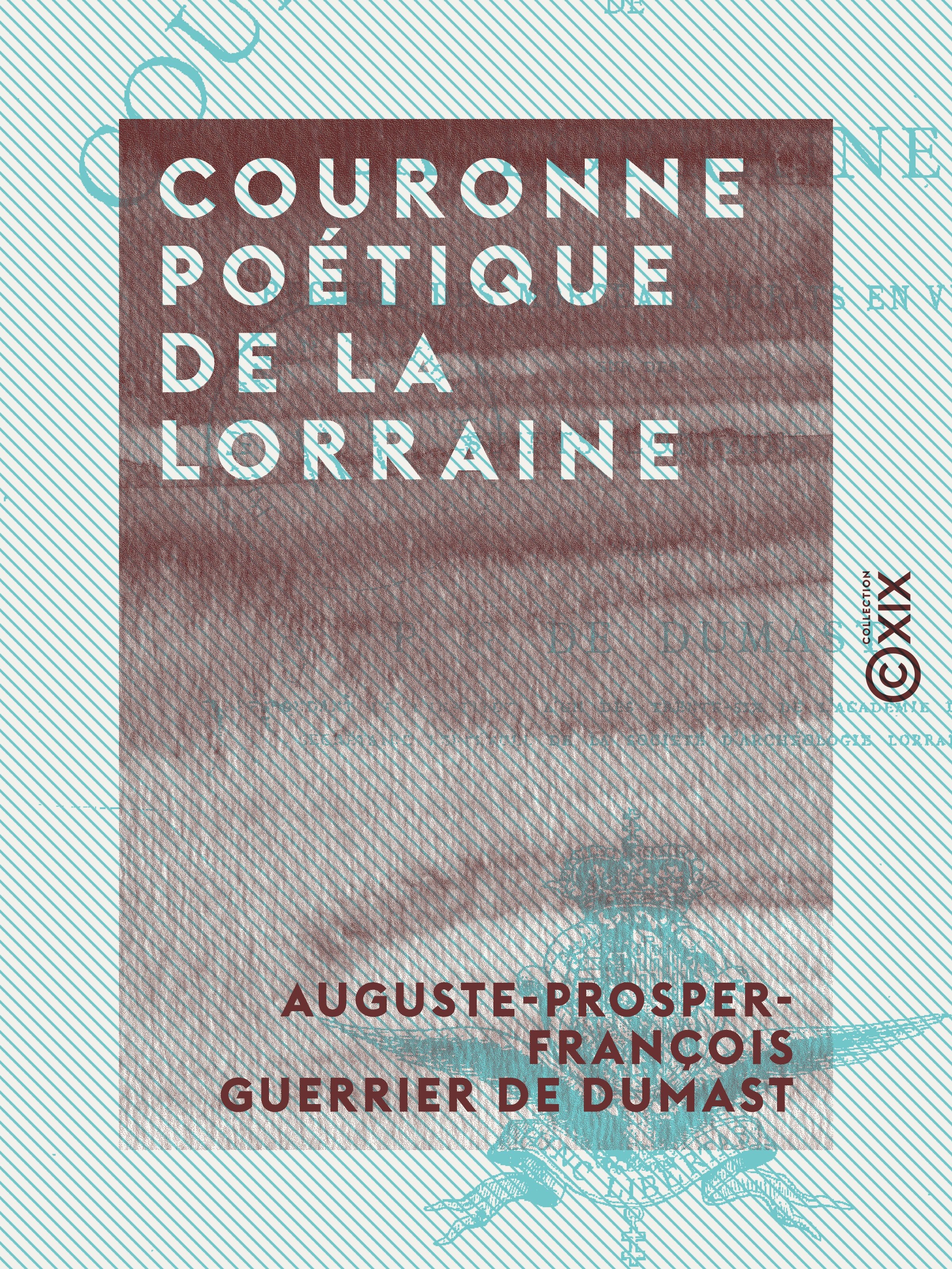 ebook cover of Couronne poétique de la Lorraine - Recueil de morceaux écrits en vers sur des sujets lorrains, by Auguste-Prosper-Francois Guerrier De Dum