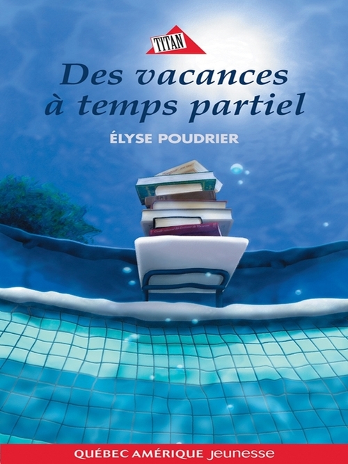ebook cover of Anouk et Gilligan 01 - Des vacances à temps partiel, by Elyse Poudrier
