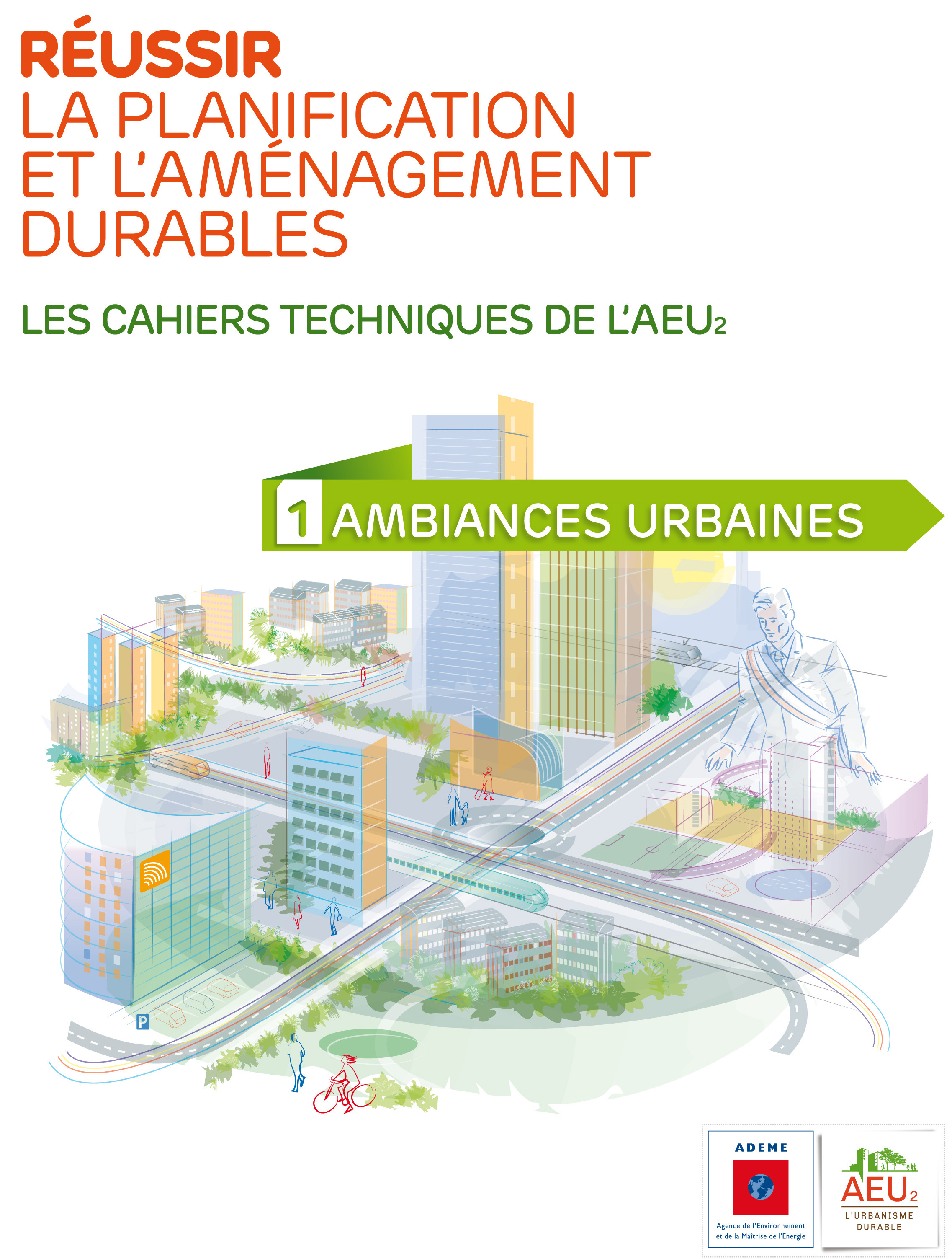 ebook cover of Réussir la planification et l'aménagement durables - 1 Ambiances urbaines, by Collectif