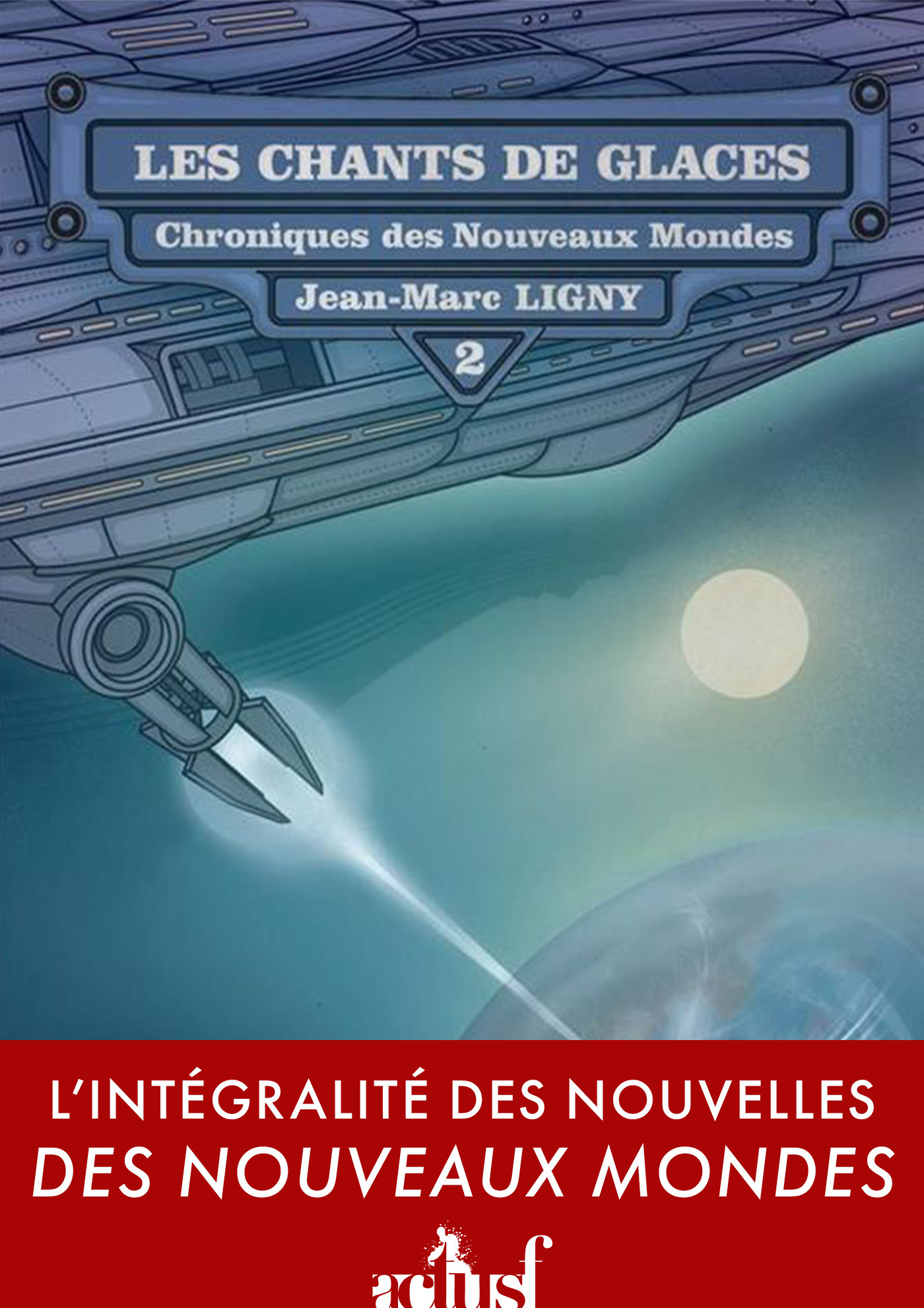 ebook cover of Les Chants de glace, by Jean-Marc Ligny