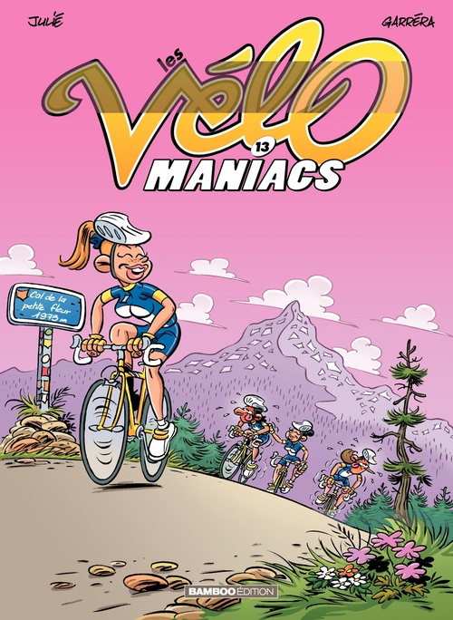 ebook cover of Les Vélomaniacs - Tome 13, by Jean-Luc Garréra, Alain Julié