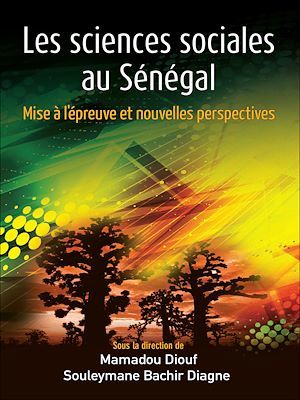 Couverture ebook de Les sciences sociales au Sénégal, de Mamadou Diouf, Souleymane Bachir Diagne
