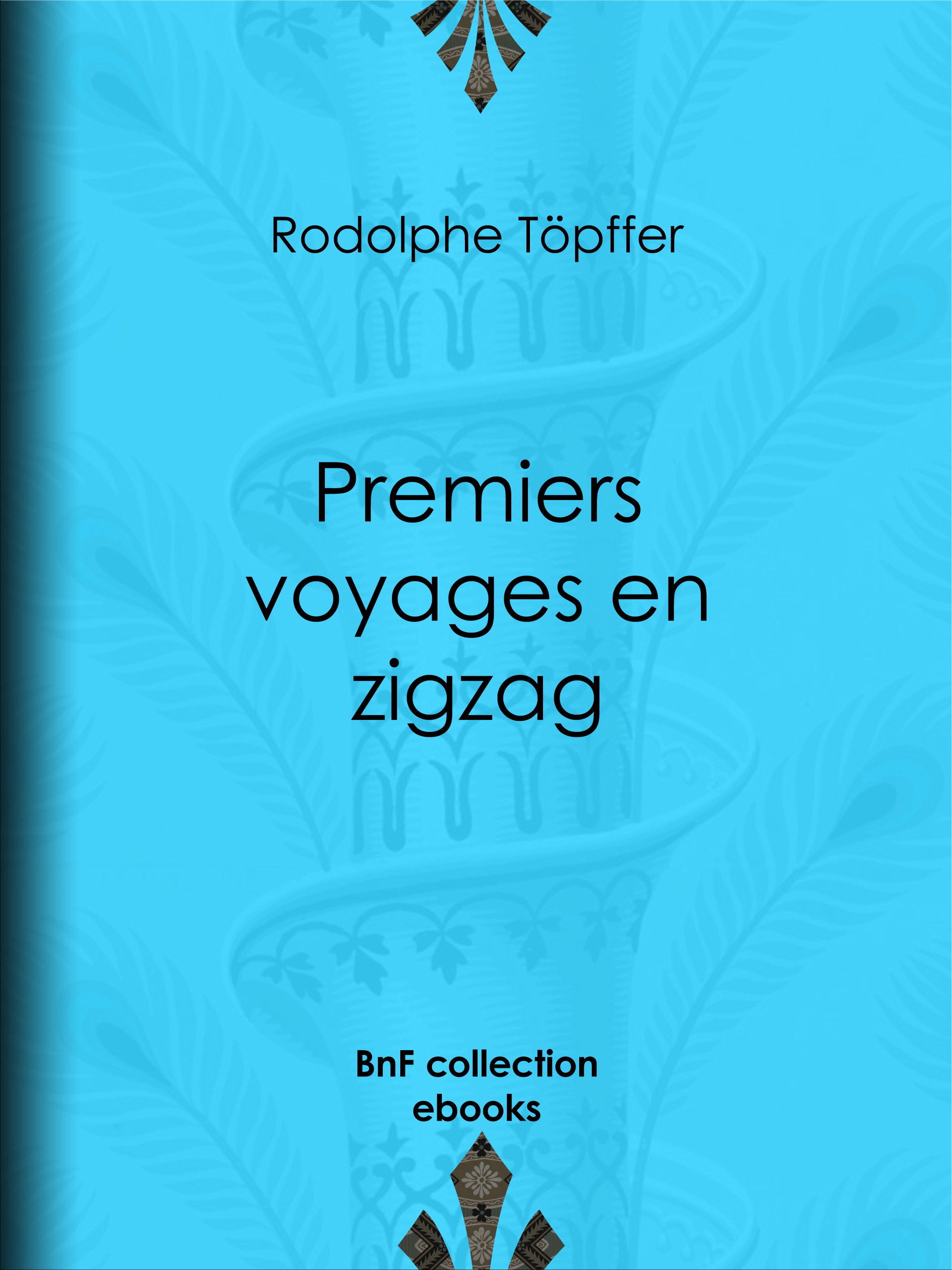 ebook cover of Premiers voyages en zigzag, by Rodolphe Topffer