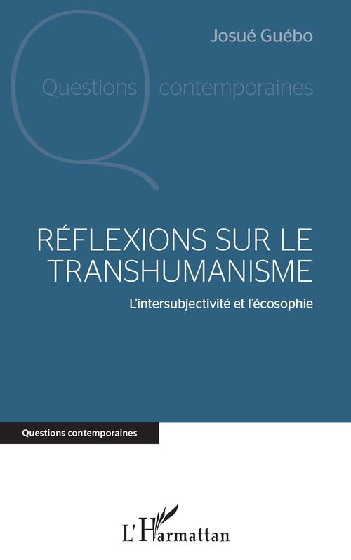 Couverture ebook de Réflexions sur le transhumanisme, de Josué Guébo