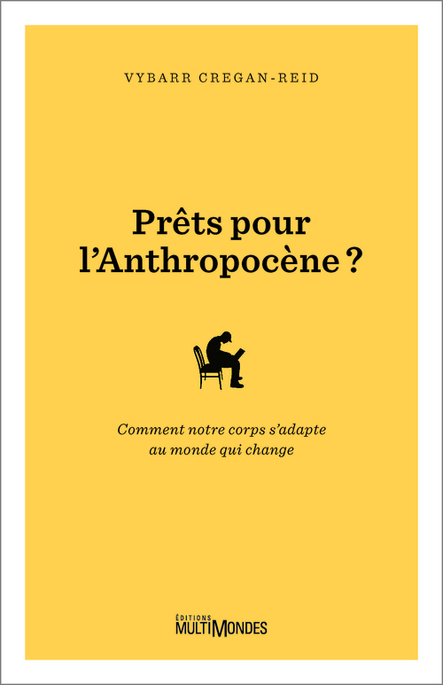 ebook cover of Prêts pour l'Anthropocène?, by Vybarr Cregan-Reid