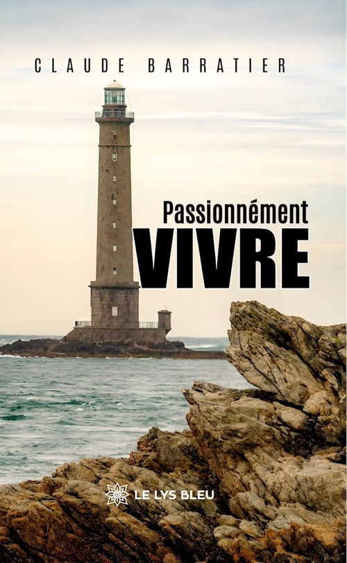 ebook cover of Passionnément vivre, by Claude Barratier