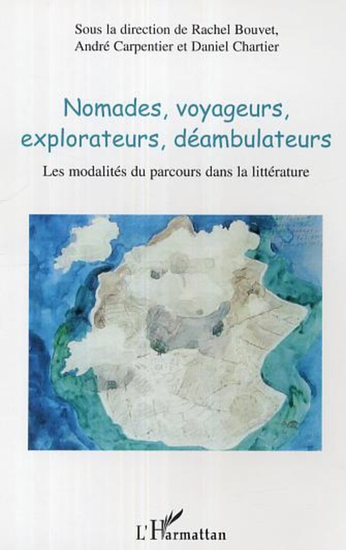Couverture ebook de Nomades, voyageurs, explorateurs, déambulateurs, de Daniel Chartier