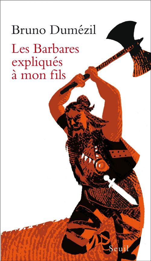 ebook cover of Les Barbares expliqués à mon fils, by Bruno Dumézil