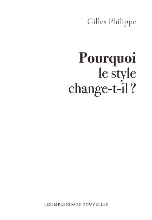 Couverture ebook de Pourquoi le style change-t-il ?, de Gilles Philippe